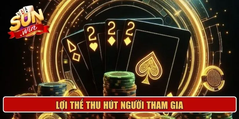 Lợi thế thu hút người tham gia